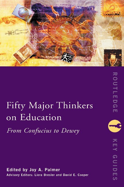 Fifty Major Thinkers on Education - 