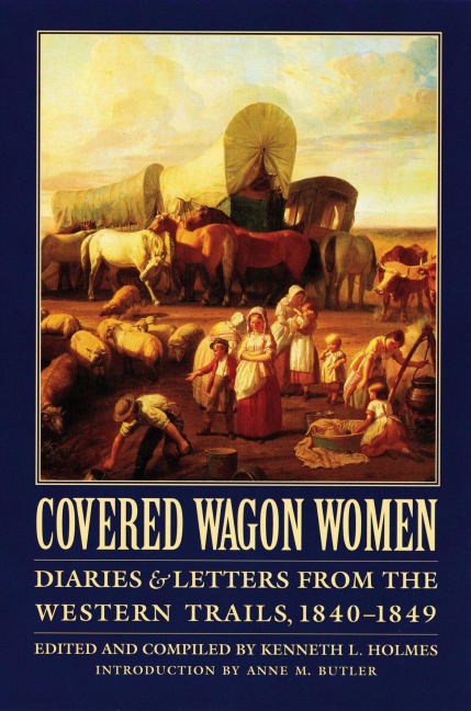 Covered Wagon Women, Volume 1 - 