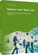 Cover-Bild zum Titel 'Balance Your Work Life' von 'Pit Rohwedder'