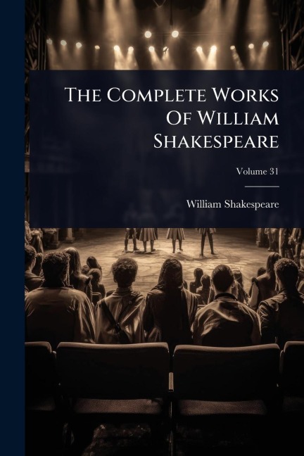 The Complete Works Of William Shakespeare - William Shakespeare