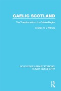 Cover-Bild zum Titel 'Gaelic Scotland' von 'Charles W J Withers'