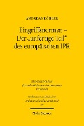 Eingriffsnormen - Der 'unfertige Teil' des europäischen IPR - Andreas Köhler