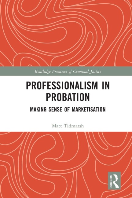 Professionalism in Probation - Matt Tidmarsh