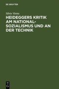 Cover-Bild zum Titel 'Heideggers Kritik am Nationalsozialismus und an der Technik' von 'Silvio Vietta'