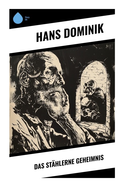 Das stählerne Geheimnis - Hans Dominik