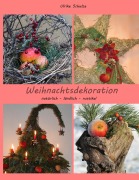 Cover-Bild zum Titel 'Weihnachtsdeko natürlich - ländlich - rustikal' von 'Ulrike Schulze'