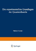 Cover-Bild zum Titel 'Die experimentellen Grundlagen der Quantentheorie' von 'Walther Gerlach'