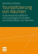 Cover-Bild zum Titel 'Touristifizierung von Räumen' von 'Karlheinz Wöhler'