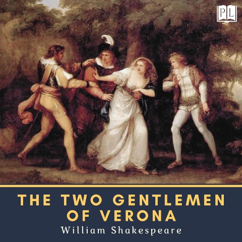 The Two Gentlemen of Verona - William Shakespeare