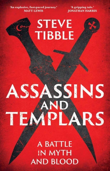 Assassins and Templars - Steve Tibble