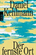 Cover-Bild zum Titel 'Der fernste Ort' von 'Daniel Kehlmann'