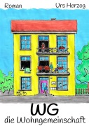 Cover-Bild zum Titel 'Die Wohngemeinschaft' von 'Urs Herzog'