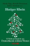 Blutiger Rhein - Nicola Förg, Sandra Lüpkes, Stephanie Bursch, Uwe Voehl, Mechtild Borrmann