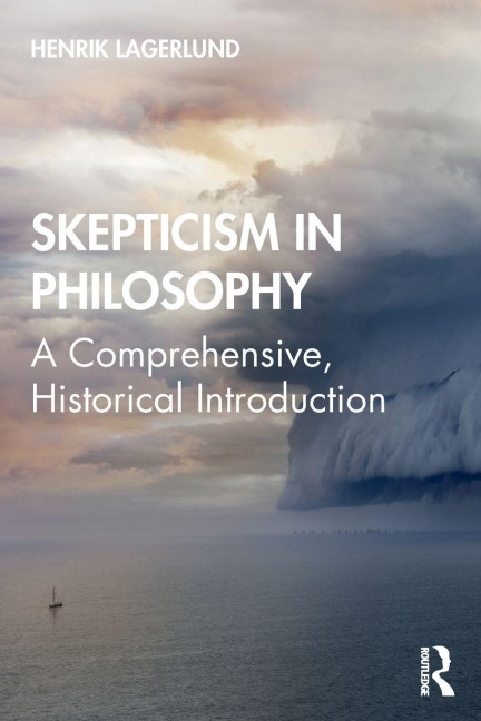 Skepticism in Philosophy - Henrik Lagerlund