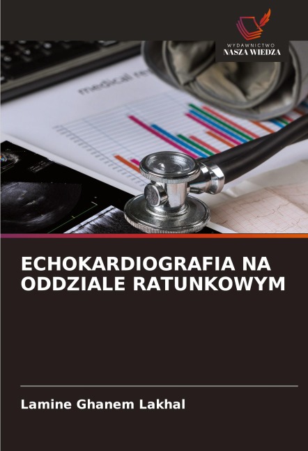 ECHOKARDIOGRAFIA NA ODDZIALE RATUNKOWYM - Lamine Ghanem Lakhal