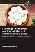 Cover-Bild zum Titel 'I vantaggi economici per il produttore di chuño blanco o tunta' von 'Juan Cruz Lauracio'