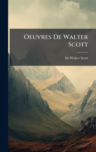 Oeuvres De Walter Scott - Walter Scott
