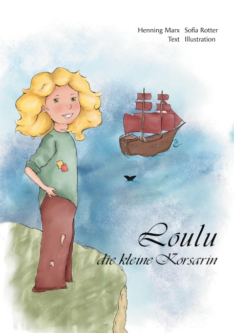 Loulu - die kleine Korsarin - Henning Marx