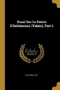 Cover-Bild zum Titel 'Essai Sur Le Patois D'hérémence (Valais), Part 1' von 'L. De Lavallaz'