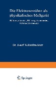 Cover-Bild zum Titel 'Die Elektronenröhre als physikalisches Meßgerät' von 'Josef Schintlmeister'