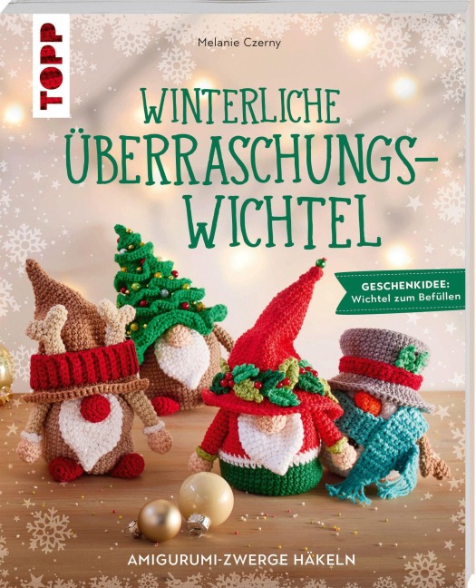 Winterliche Überraschungswichtel - Melanie Czerny