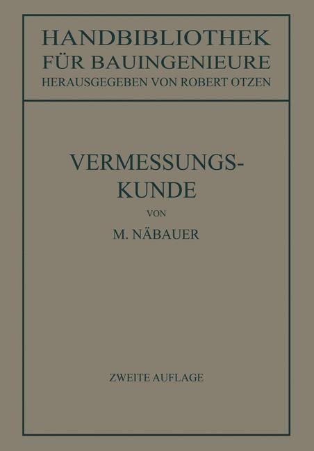 Vermessungskunde - Martin Näbauer, Robert Otzen