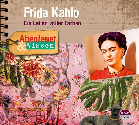 Abenteuer & Wissen: Frida Kahlo - Berit Hempel