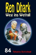 Cover-Bild zum Titel 'Ren Dhark - Weg ins Weltall 84: Tekaros Schicksal' von 'Manfred Weinland, Jan Gardemann, Nina Morawietz'