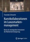 Cover-Bild zum Titel 'Kunstkollaborationen im Luxusmarkenmanagement' von 'Franziska Scheuerle'
