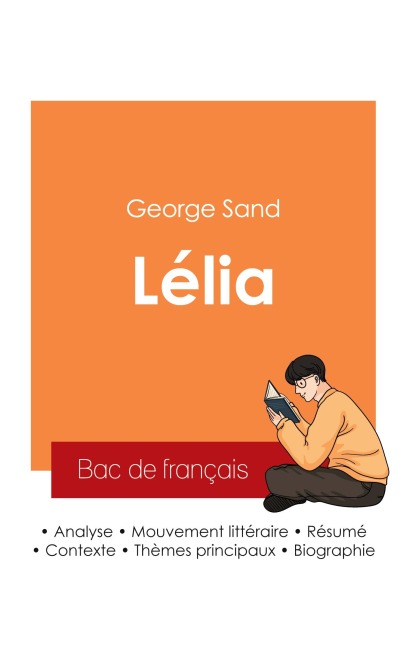 Réussir son Bac de français 2025 : Analyse du roman Lélia de George Sand - George Sand