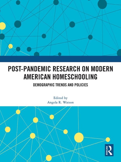 Post-Pandemic Research on Modern American Homeschooling - 