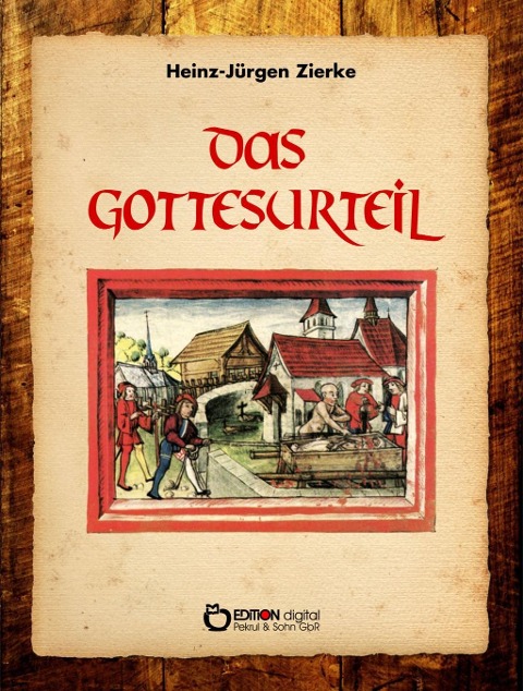 Das Gottesurteil - Heinz-Jürgen Zierke