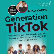 Cover-Bild zum Titel 'Generation TikTok' von 'Niko Kappe'