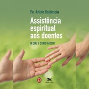 Cover-Bild zum Titel 'Assistência espiritual aos doentes' von 'Anísio Baldessin'