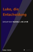 Cover-Bild zum Titel 'Luke, die Entscheidung' von 'Jonas Kerres'