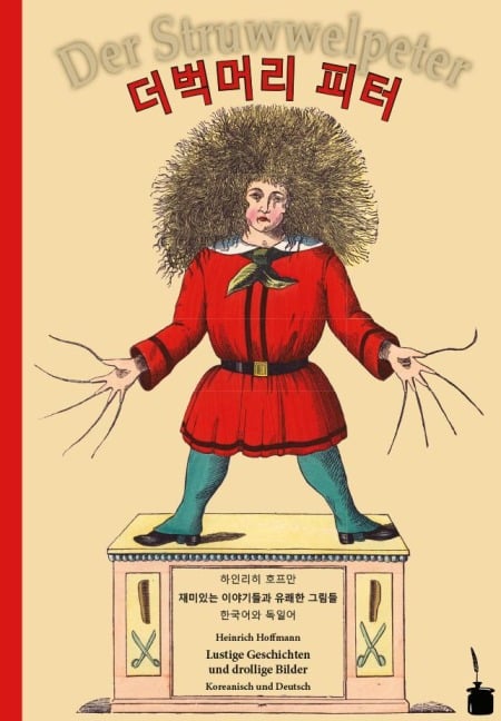 Der Struwwelpeter -- koreanisch und deutsch. Deobeogmeoli Peter - Heinrich Hoffmann