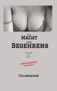 Cover-Bild zum Titel 'Die MACHT des BEGEHRENS' von 'Urs Aebersold'