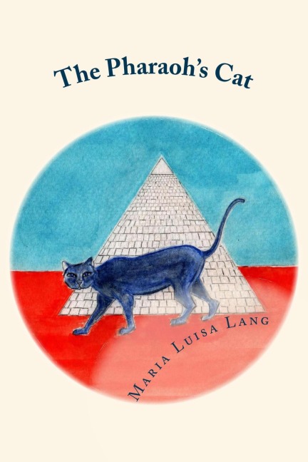 The Pharaoh's Cat (The Pharaoh's Cat Novels, #1) - Maria Luisa Lang