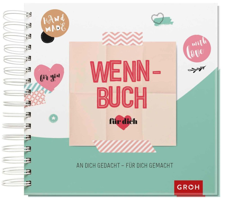 Wenn-Buch für dich - An dich gedacht - Für dich gemacht - 