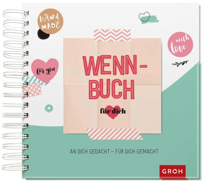Wenn-Buch für dich - An dich gedacht - Für dich gemacht - 