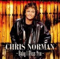 Baby I Miss You - Chris Norman