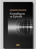 Küresellesme ve Esitsizlik - Luciano Gallino