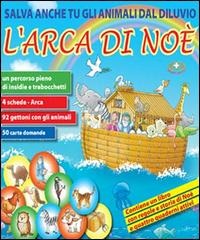 L' arca di Noè. Salva anche tu gli animali dal Diluvio - 