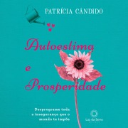 Cover-Bild zum Titel 'Autoestima e prosperidade' von 'Patrícia Cândido'