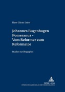 Cover-Bild zum Titel 'Johannes Bugenhagen Pomeranus - Vom Reformer zum Reformator' von 'Hans-Günther Leder'