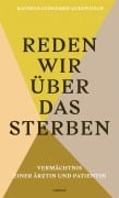 Cover-Bild zum Titel 'Reden wir über das Sterben' von 'Kathryn Schneider-Gurewitsch'
