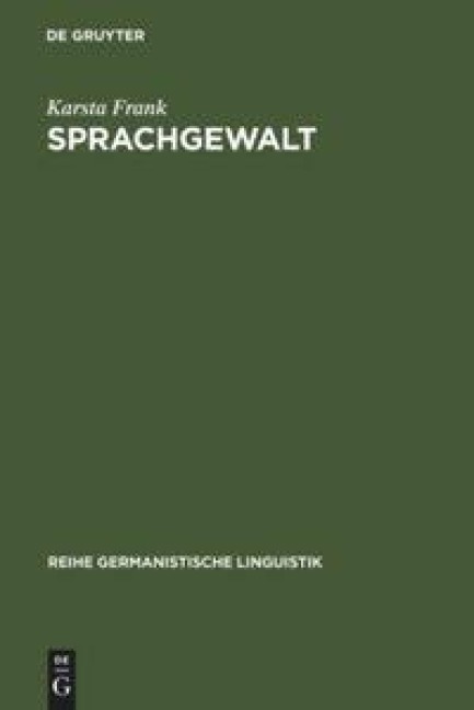 Sprachgewalt: Die sprachliche Reproduktion der Geschlechterhierarchie - Karsta Frank