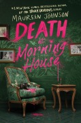 Cover-Bild zum Titel 'Death at Morning House' von 'Maureen Johnson'