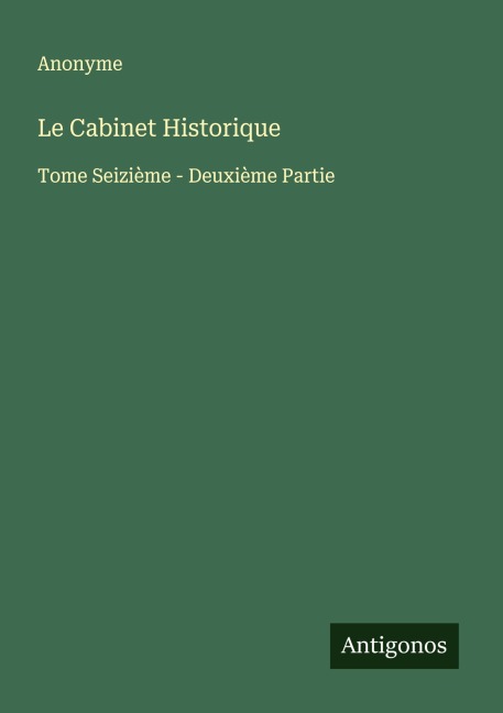 Le Cabinet Historique - Anonyme