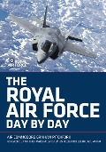 Cover-Bild zum Titel 'The Royal Air Force Day by Day' von 'Graham Pitchfork'